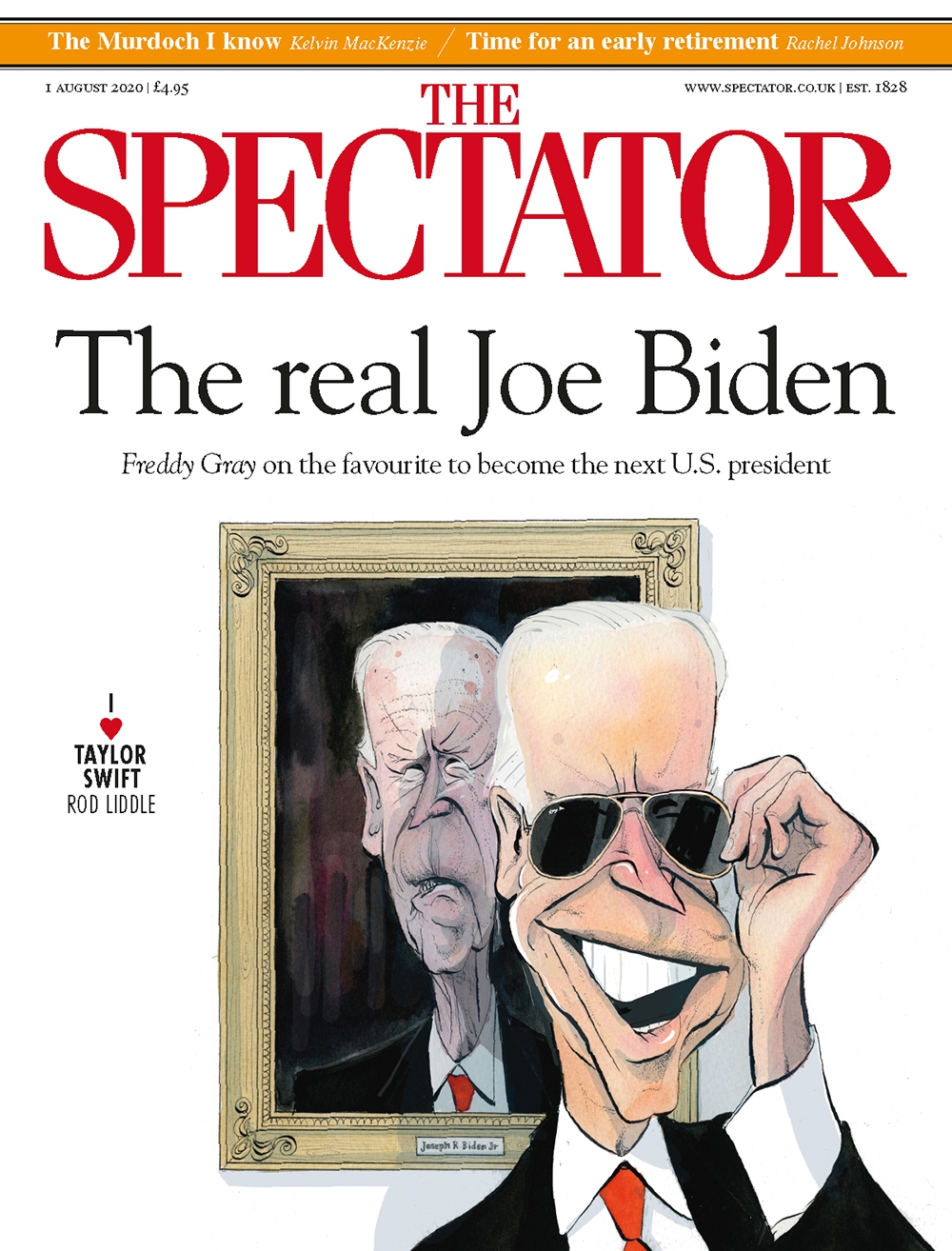 The SPECTATOR MAGAZINE 1 AUGUST 2020 The Real Joe Biden 