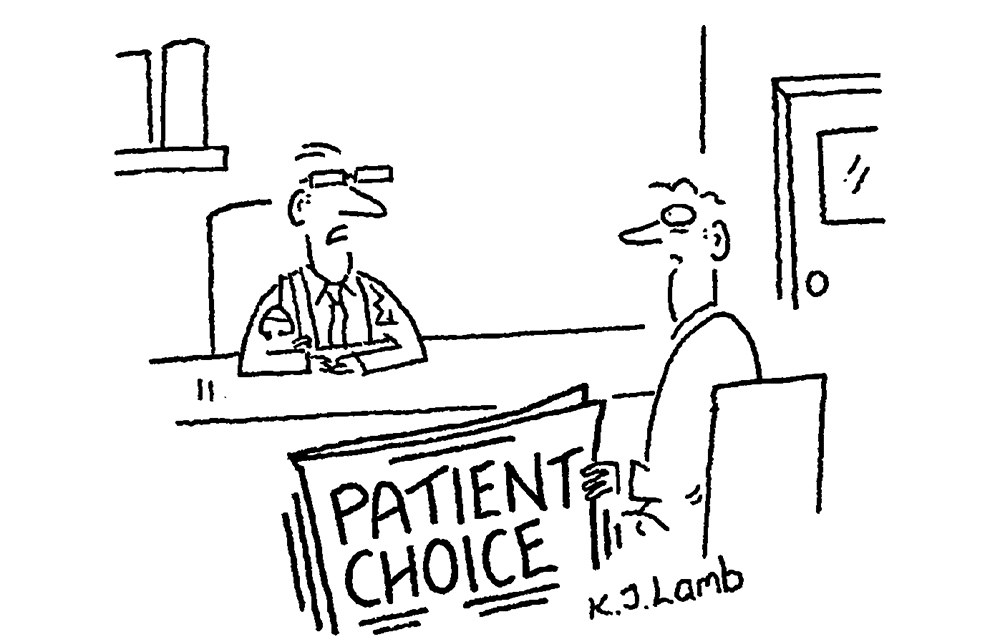 To be honest, you weren’t my first choice of patient
