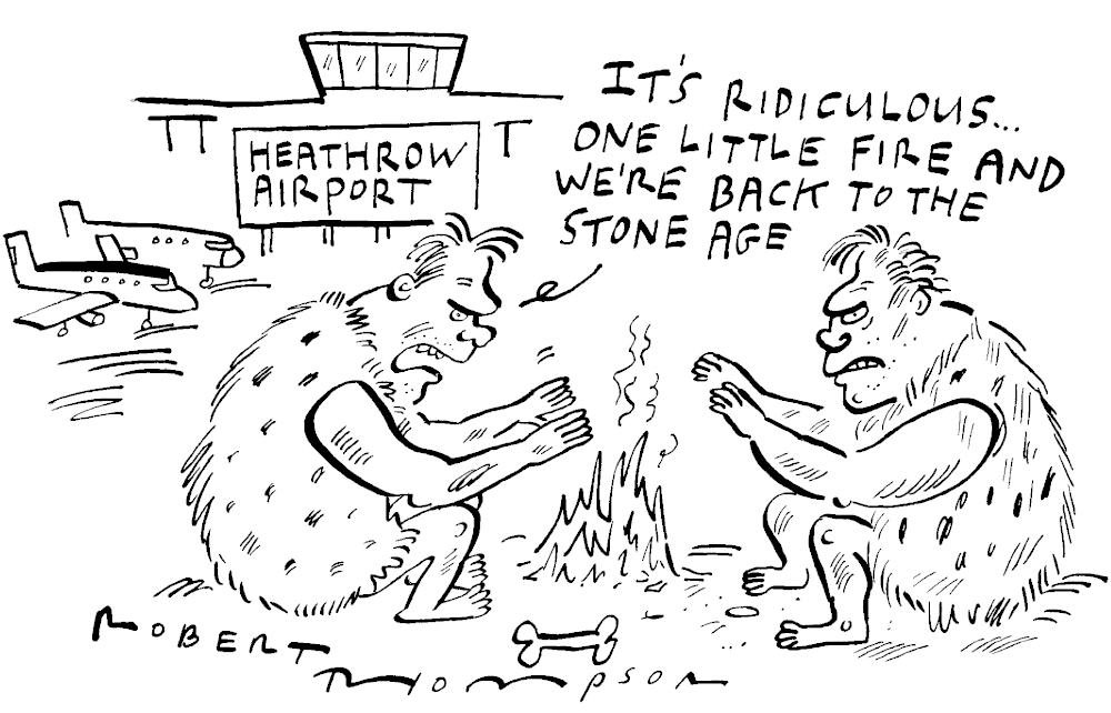 One little fire and we’re back to the stone age